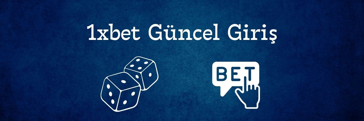 1xbet Güncel Giriş