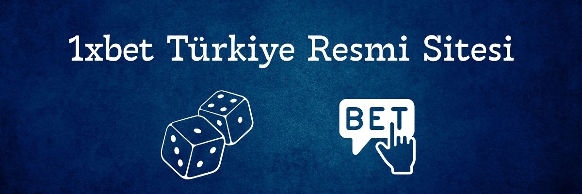 1xbet Türkiye Resmi Sitesi